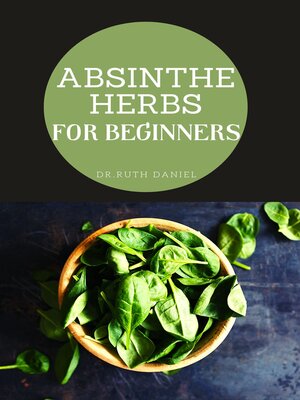 cover image of ABSINTHE HERBS FOR BEGINNERS
